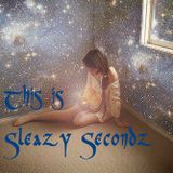 Sleazy Secondz - WhisperToMeTheSecret