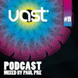 Paul Pre - vast Podcast #11