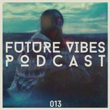 Future Vibes Podcast 013