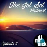 The Jet Set Podcast- Episode 6