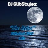 DJ GlibStylez - The "Relax" (Oldschool R&B Mix)