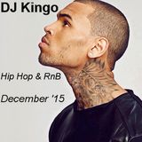 DJ Kingo Hip Hop / R&B Mix December 2015 (Chris Brown, Travi$ Scott, Yellow Claw, TY$, Belly, ...)