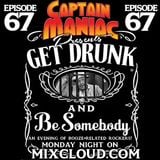 Episode 67 / Get Drunk and Be Somebody