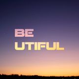 BE UTIFUL 31