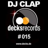 DJ Clap - Decks Records Podcast Edition 015