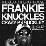 Frankie Knuckles - Live The Warehouse - 31.3.2012