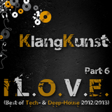 KlangKunst - I L.O.V.E. (Best of Deep- & Tech-House 2012-2013) Part 6