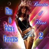 Beatin' d Heat 2 ( Mine & Podzies' Favorites )
