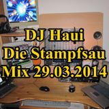 DJ Haui Die Stampfsau Mix 29.03.2014