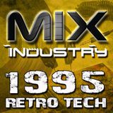 ► Retro TECHNO 1995 pt.2 ► @ MIX INDUSTRY Radio