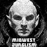 SATURDAY-MIDWEST JUNGLISM