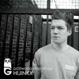 Gottwood Presents 067 - Hijinkx