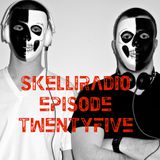 SkelliRadio Episode 25