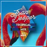 Fran Deeper - TROPICAL - Spa In Disco Exclusive Mix