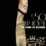 #Deep House Session #50