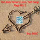 The Music Room's Love/Soft Songs Mega Mix 2 (70s & 80s) - By: DOC (06.07.13)