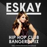 Hip-Hop Club Bangers Mix 6 | Eskay