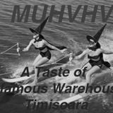 MUHVHV - A Taste of Infamous Warehouse Timisoara