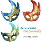 Autumn 2K14 Club-Dance MiX