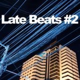 Late Beats #2