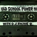 The Old School Power with DJRICHIEB