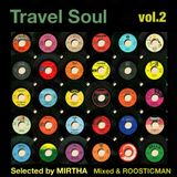 Travel Soul Vol 2 - Selected by Mirtha & Mixed By Roosticman