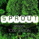 SPROUT SESSIONS Volume 2 TODD WILSON