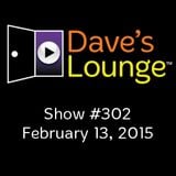 Dave's Lounge #302: Back To Front