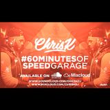 CHRIS K PRESENTS #60MINUTESOFSPEEDGARAGE