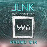 Welcome To CITYZEN |promo mix|