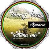 Tommy Lexxus - Forecast Recordings “First Weekend of Autumn Mix”