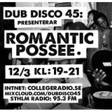 DUB DISCO 45: 2016-03-12: Romantic Posse