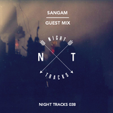 Night Tracks 038 - Sangam Guest Mix