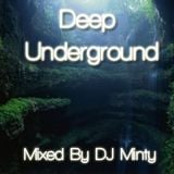 Deep Underground - Mixed Live By DJ Minty