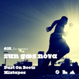 Dust On Boots Mixtapes #25, for runners. Sun Goes Nova