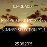 MR2 PETOFI DJ MIX SERIES - SUMMER SELECTION PT.1. 25.06.2015