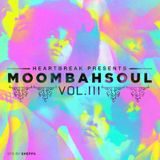 Heartbreak Presents Moombahsoul III The Finale