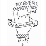 The Louie Louies radioshow #8 "Rocknroll Mama" Edition