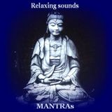 Relaxing Sounds-- Mantras