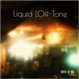 Liquid LOff-Tone 2015-12-04 Opning Set