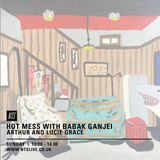 Hot Mess w/ Lucie Grace - 10th January 2016