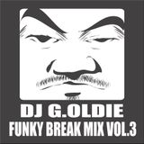 DJ G.Oldie FUNKY BREAK Mix VOL3