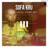 Yebiggah - Sofa Kru Birthday Podcast vol.03