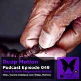 Deep Motion Podcast 049