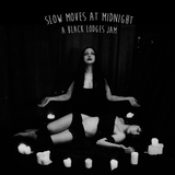 Slow Moves At Midnight