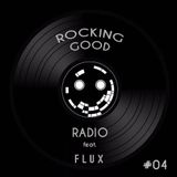 Rocking Good Radio Vol. 4 - DJ Flux