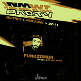 Neo Funk > 22/11 > 04:00 > Funkzomba