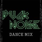 DUCK NOISE - DANCE MIX