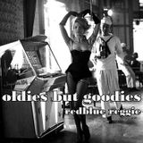 OLDIES BUT GOODIES