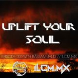 005 Uplift Your Soul With Bassam Jalid On ILCM.MX